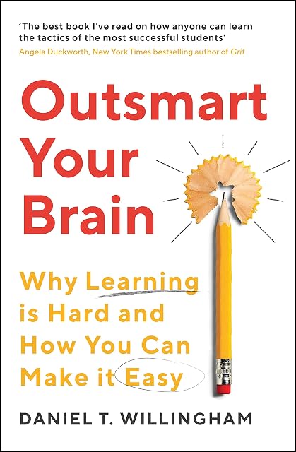 Portada de Outsmart Your Brain: Why Learning is Hard and How You Can Make It Easy