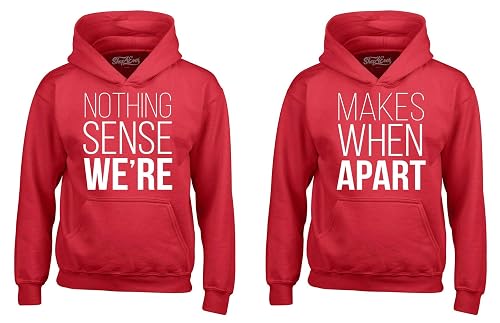 shop4ever Nothing Makes Sense When We're Apart Couples Matching Hoodie