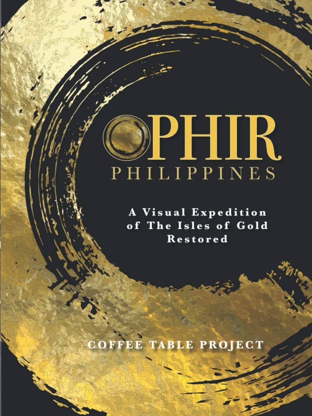 Ophir Philippines Softcover Coffee Table Book: A Visual Expedition With Brief Position of the Lost Isles of Gold, Ophir and the Garden of Eden (Solomon's Treasure Series)