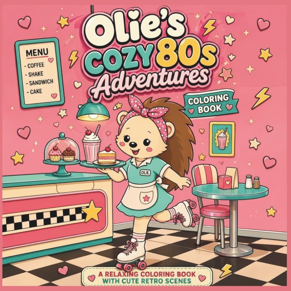 Olie’s Cozy 80s Adventures Coloring Book: Cute and Relaxing Retro Scenes to Color | Stress Relief Coloring Book for Adults and Teens | Kawaii Cozy Aesthetic