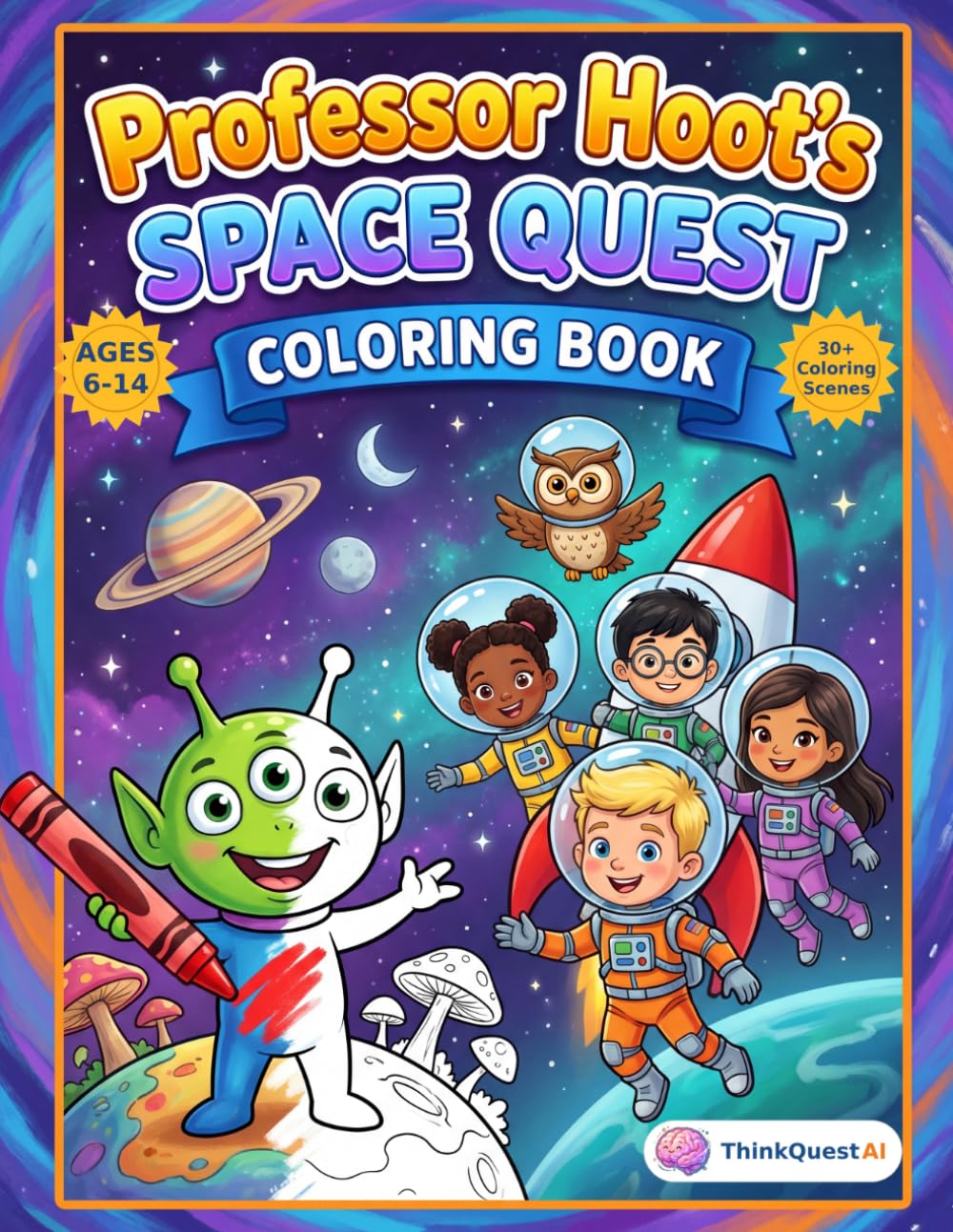 Professor Hoot's Space Quest Coloring Book: Coloring Activity Book for Kids Ages 6-14