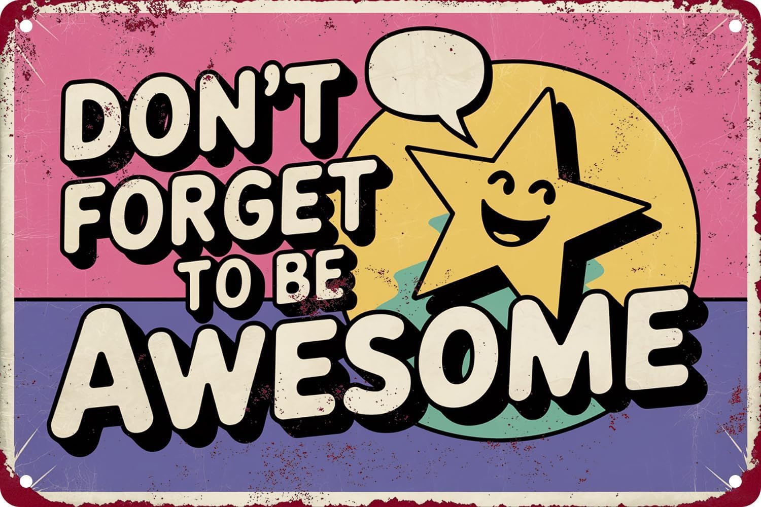 SMAZDFXX Don't Forget To Be Awesome Retro Funny Metal Tin Sign For Home Club Bar Pub Shop Office Wall Decor Plaque Accessories Poster 5.5"x8"