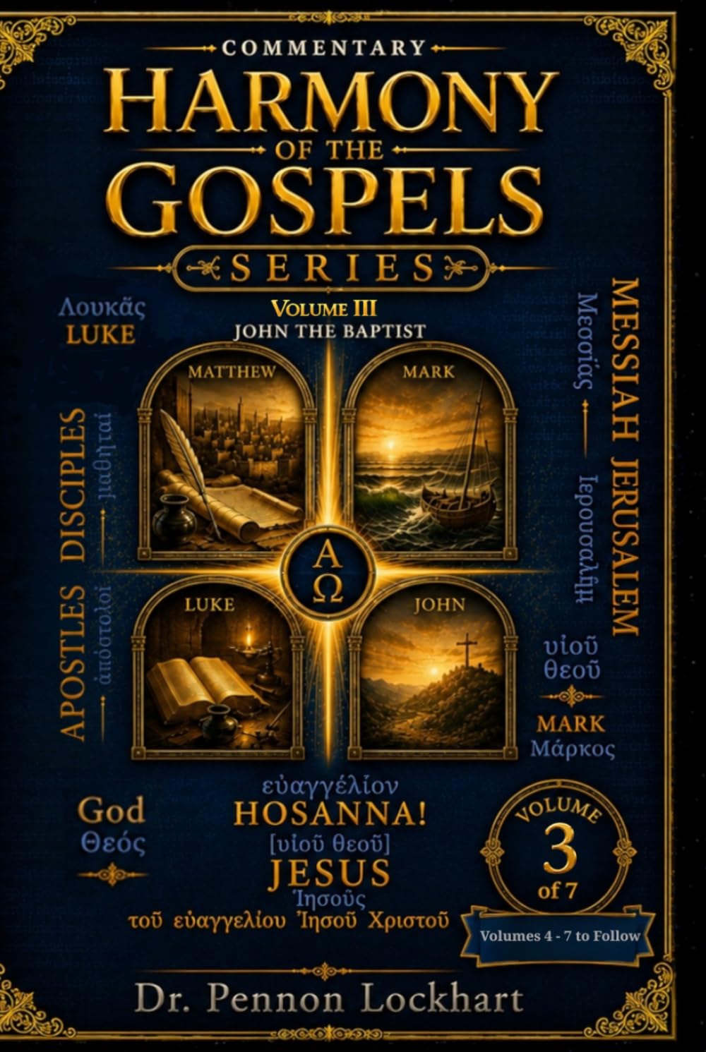 HARMONY of the GOSPELS SERIES - Volume 3:: The Great Galilean Ministry of Jesus