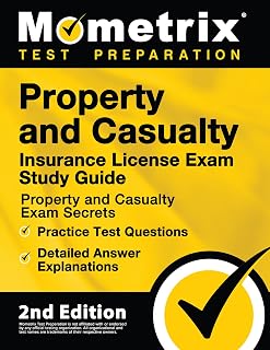 Property and Casualty Insurance License Exam Study Guide - Property and Casualty Exam Secrets, Practice Test Questions, Detailed Answer Explanations [2nd Edition]