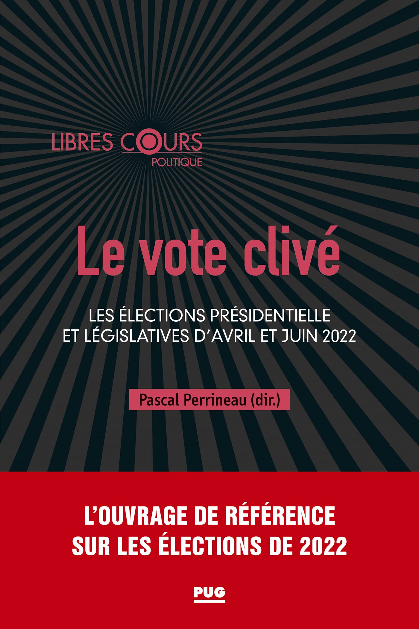 Le vote clivé: Les élections présidentielle et législatives d'avril et juin 2022