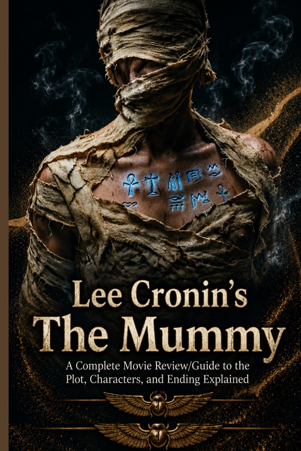 Lee Cronin’s The Mummy: A Complete Movie Review/Guide to the Plot, Characters, and Ending Explained