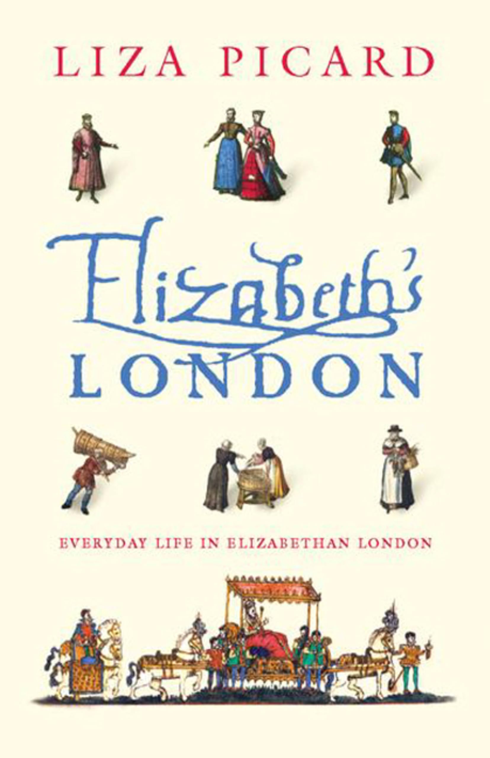 Elizabeth's London by Liza Picard (Paperback Book)