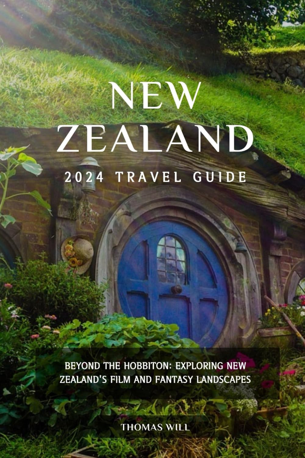 New Zealand 2024 Travel Guide Beyond the Hobbiton Exploring New