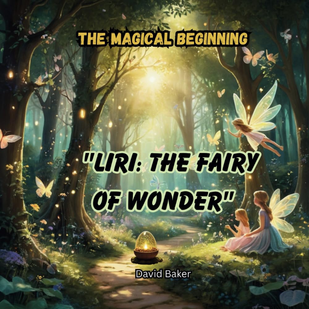 The Magical Beginning: Liri: The Fairy of Wonder