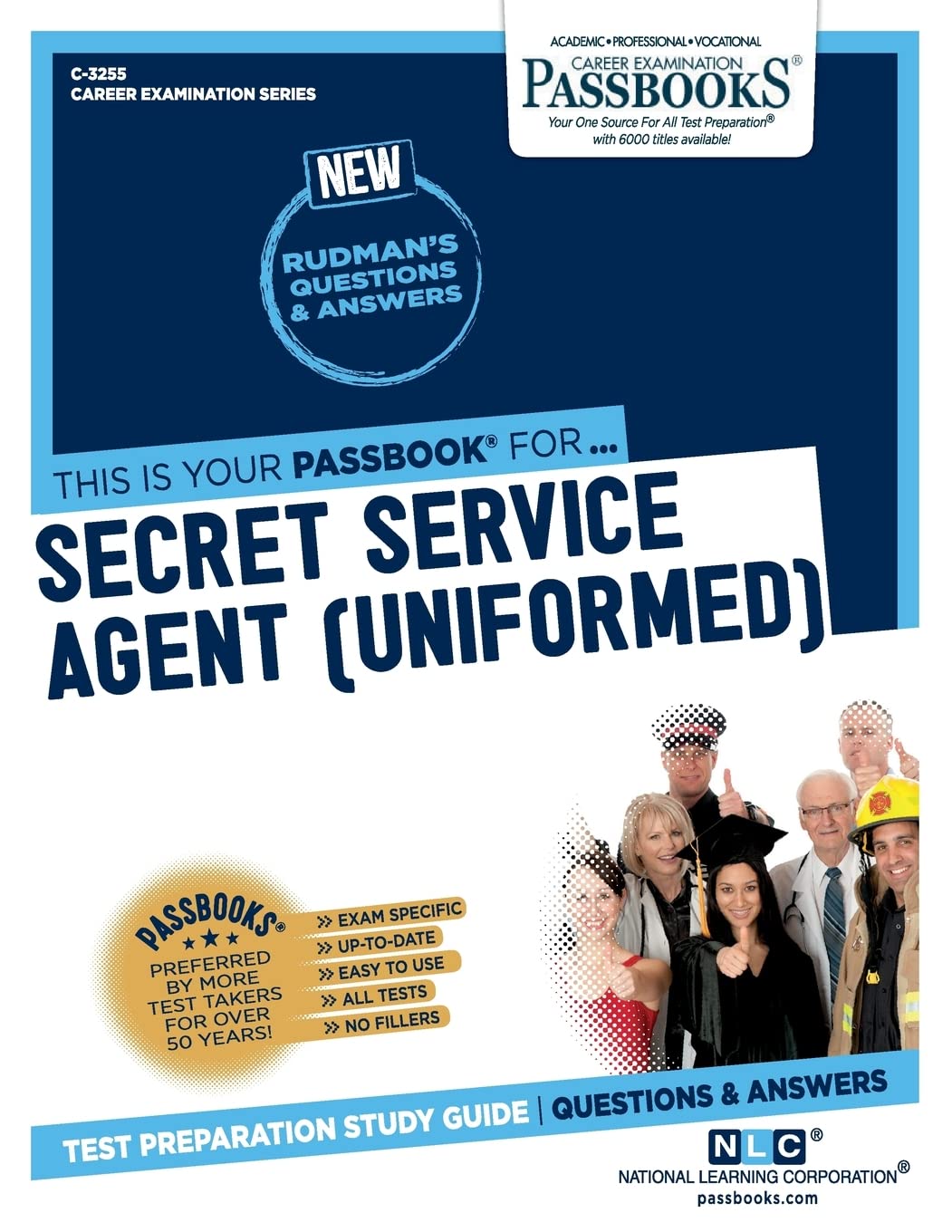 Secret Service Agent (Uniformed) (C-3255): Passbooks Study Guide Volume 3255