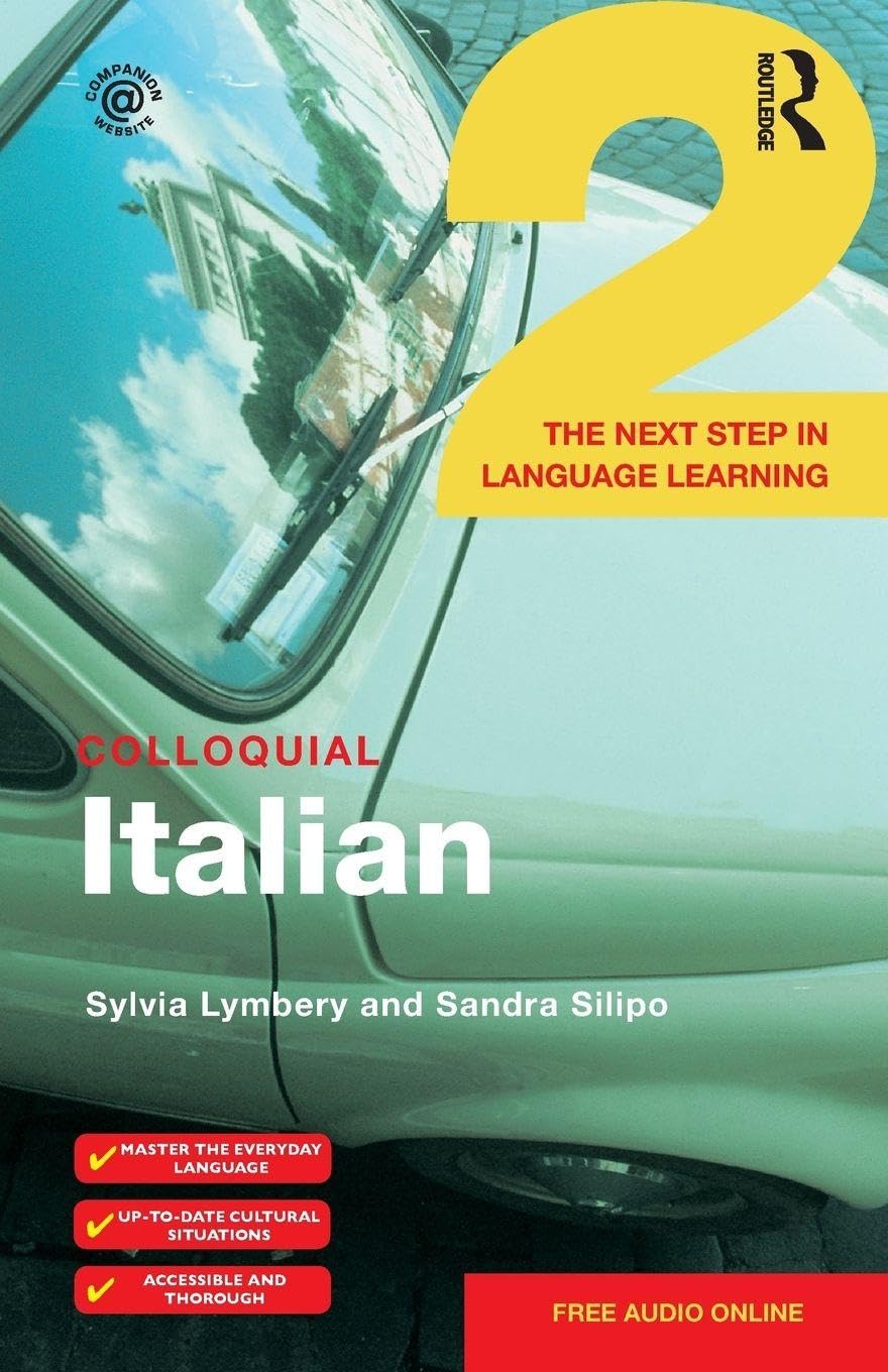 Colloquial Italian 2: The Next Step in Language Learning by Sandra Silipo,...