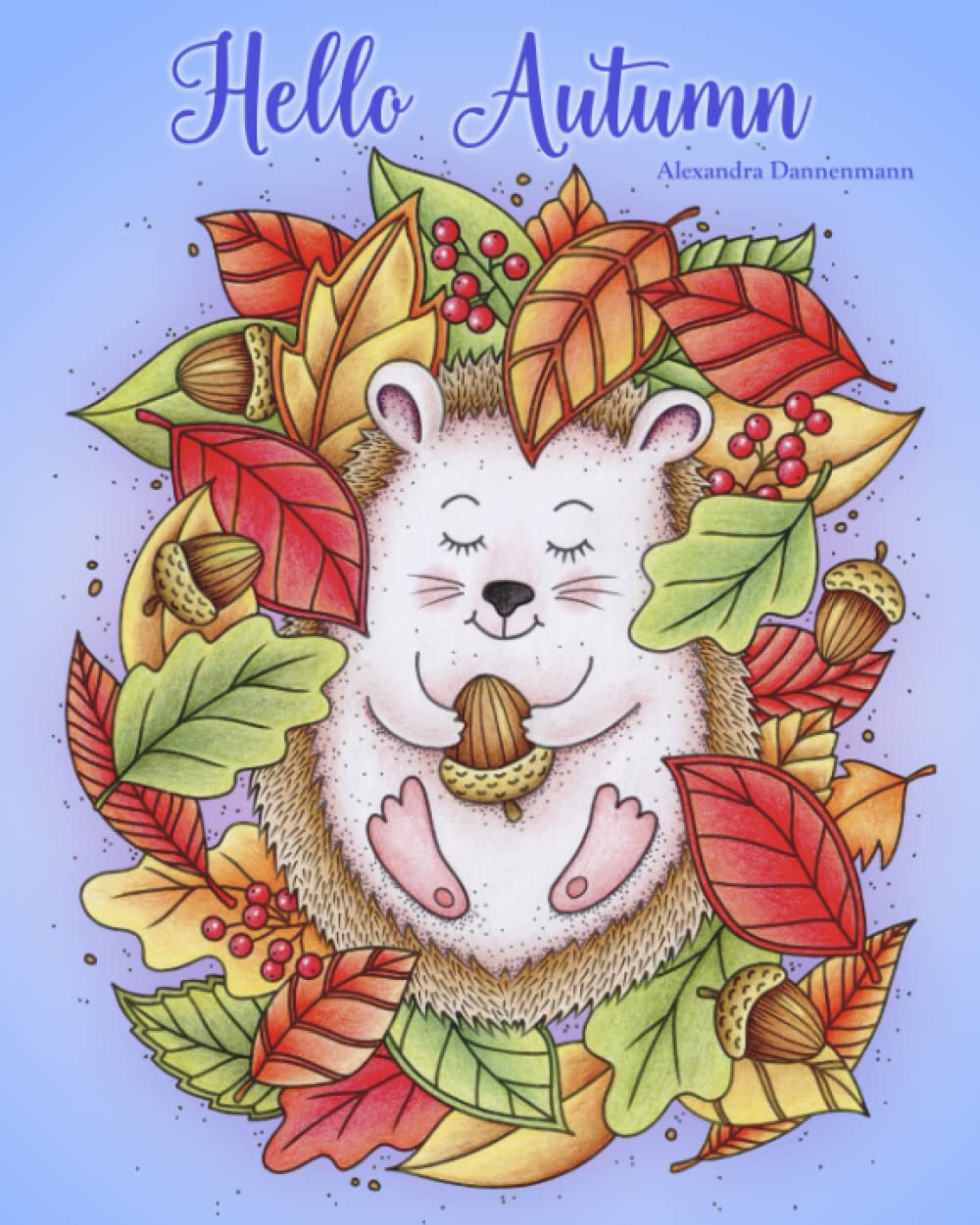 Hello Autumn: Relax and dream ‒ a coloring book for adults.: 2 (Seasons)