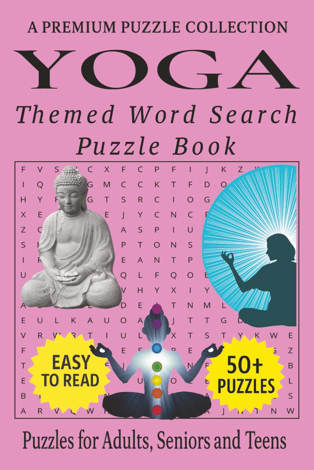 Yoga - Themed Word Search Puzzle Book: 50+ Easy-to-Read Yoga Related Puzzles - For Adults, Seniors, and Teens. (Hobby & Lifestyle Word Search Puzzles)