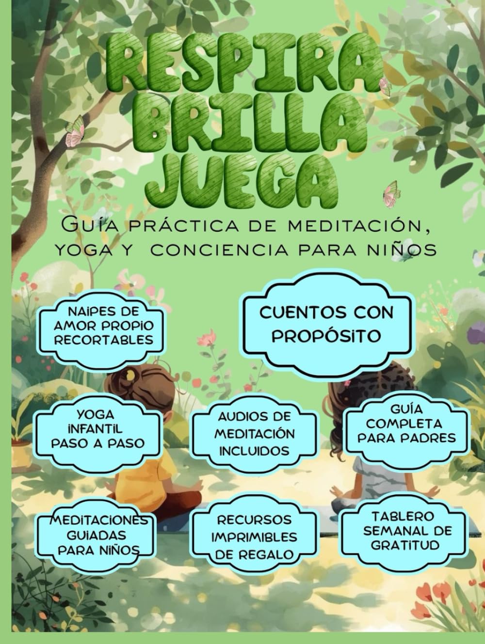 Respira, Brilla y Juega: Guía Práctica de Meditación, Yoga y Conciencia para Niños.