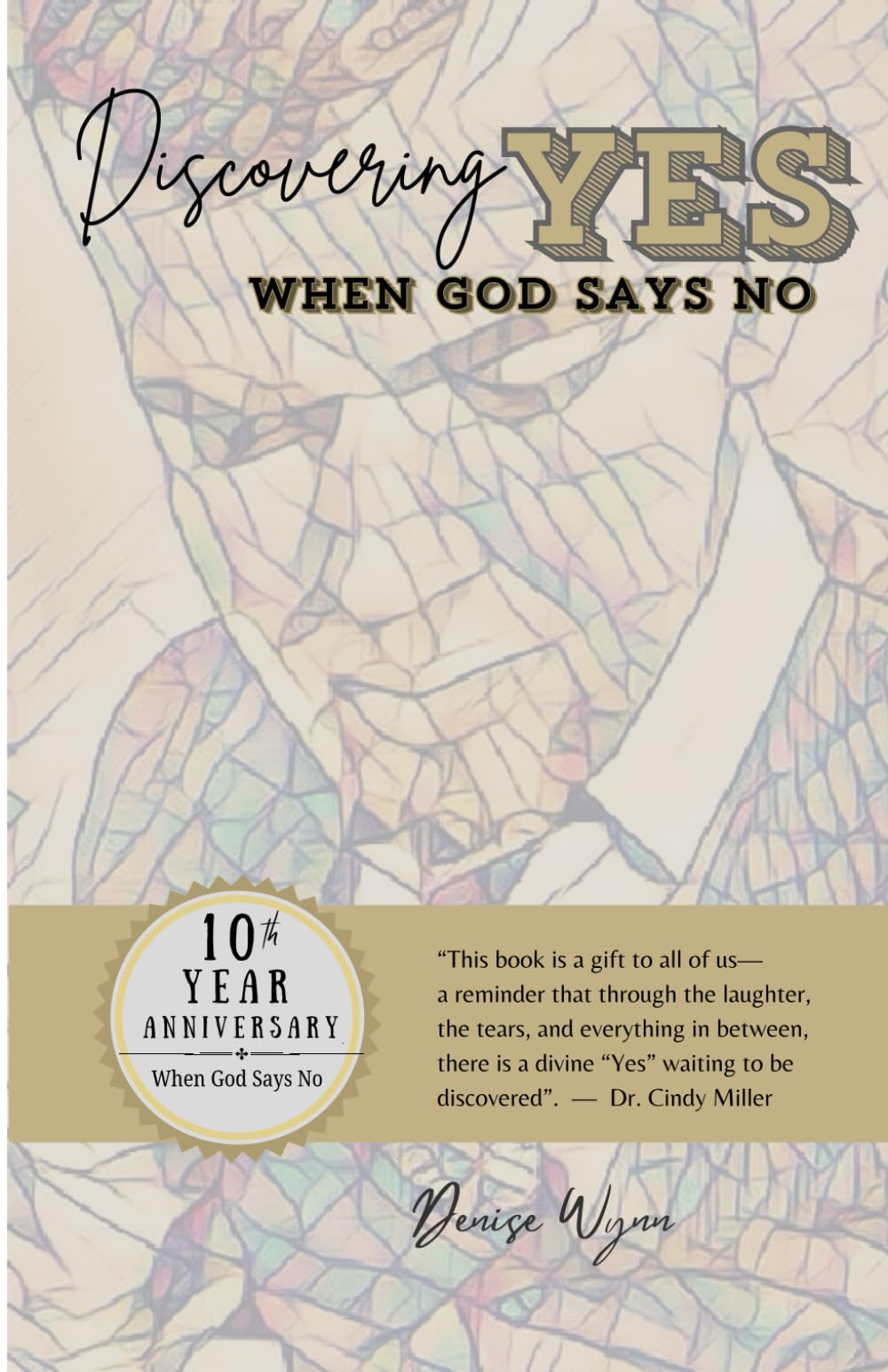 Discovering Yes When God Says No