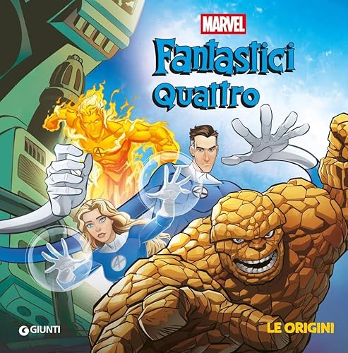 Le origini. Fantastici Quattro. Ediz. a colori