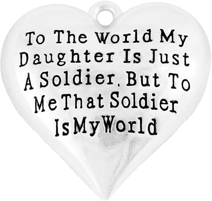 Creative Army Mom Charm, To The World My Daughter Is Just A Soldier, But To Me, Nickel, Lead, Cadmium Free