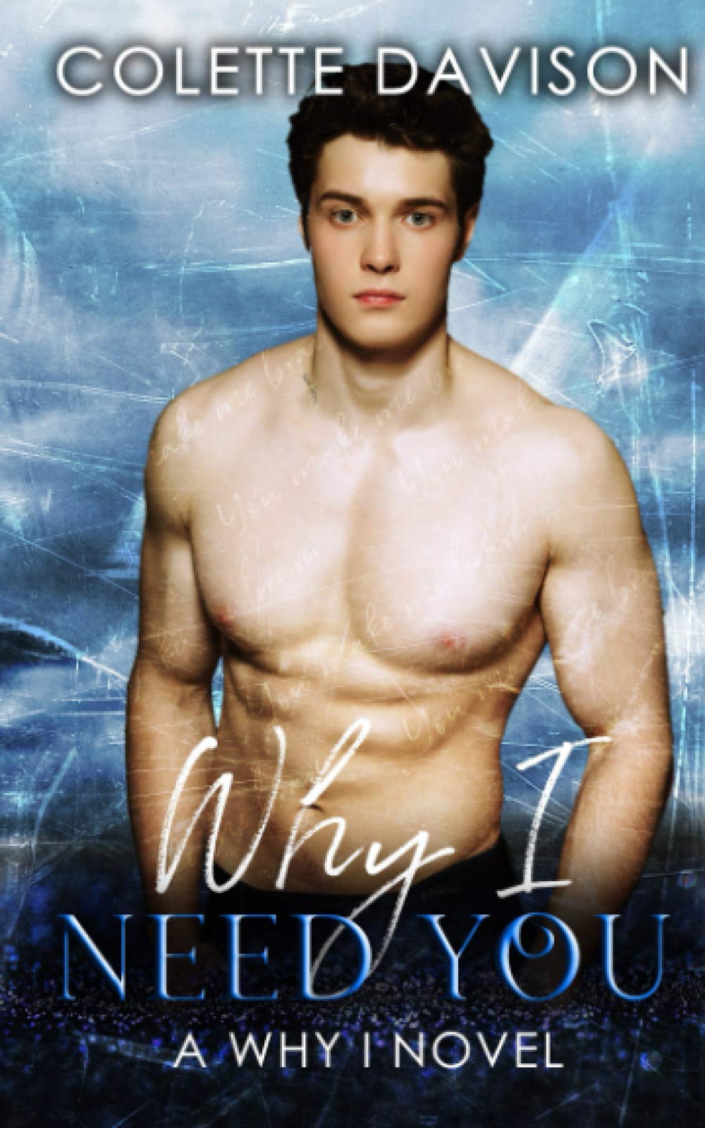 Why I Need You: A Why I Novel