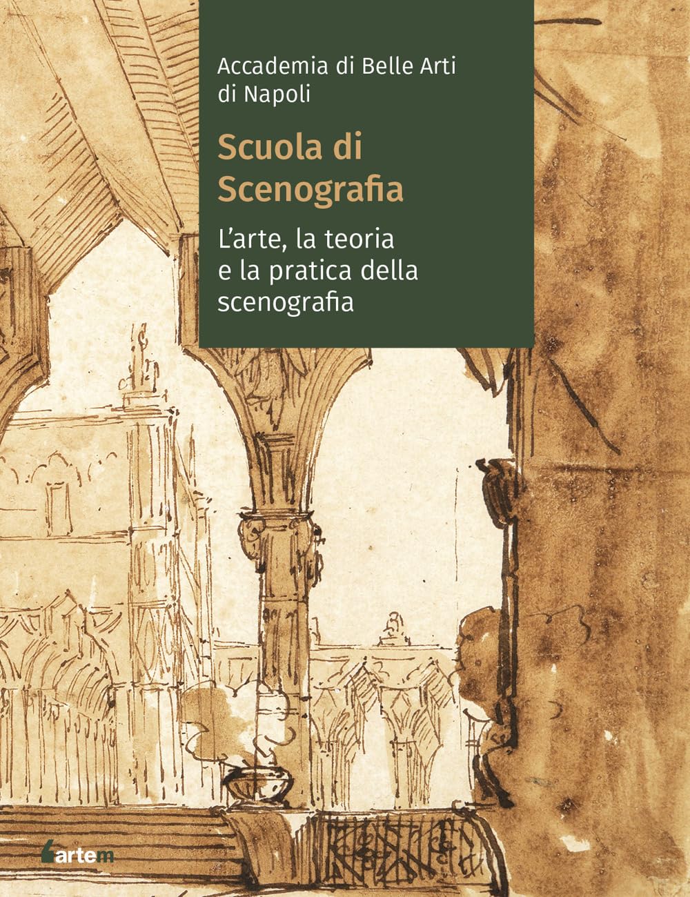 Accademia di Belle arti di Napoli. Scuola di scenografia. L’arte, la teoria e la pratica della scenografia
