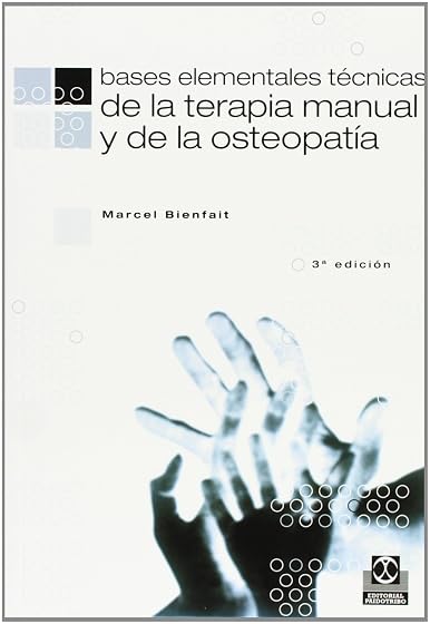 Bases Elementales Tecnicas de la Terapia Manual y de la Osteopati a
