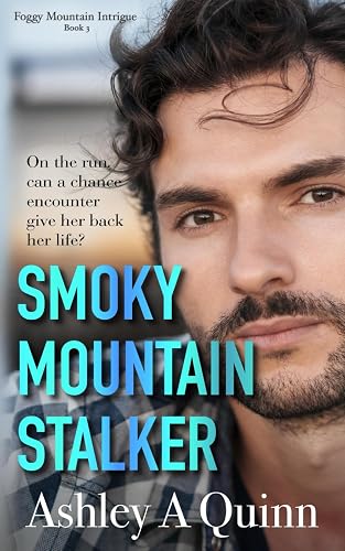 Smoky Mountain Stalker: A small-town romantic suspense