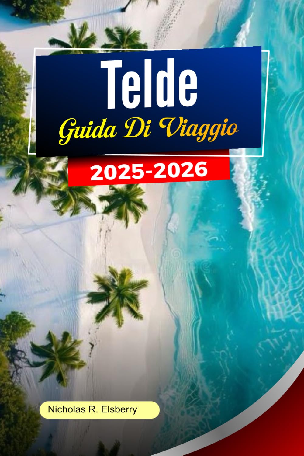 TELDE Guida ai viaggio 2025-2026: I migliori luoghi da visitare, spiagge, mercati, percorsi pedonali, locali per ristorare e consigli per chi si trova a Gran Canaria