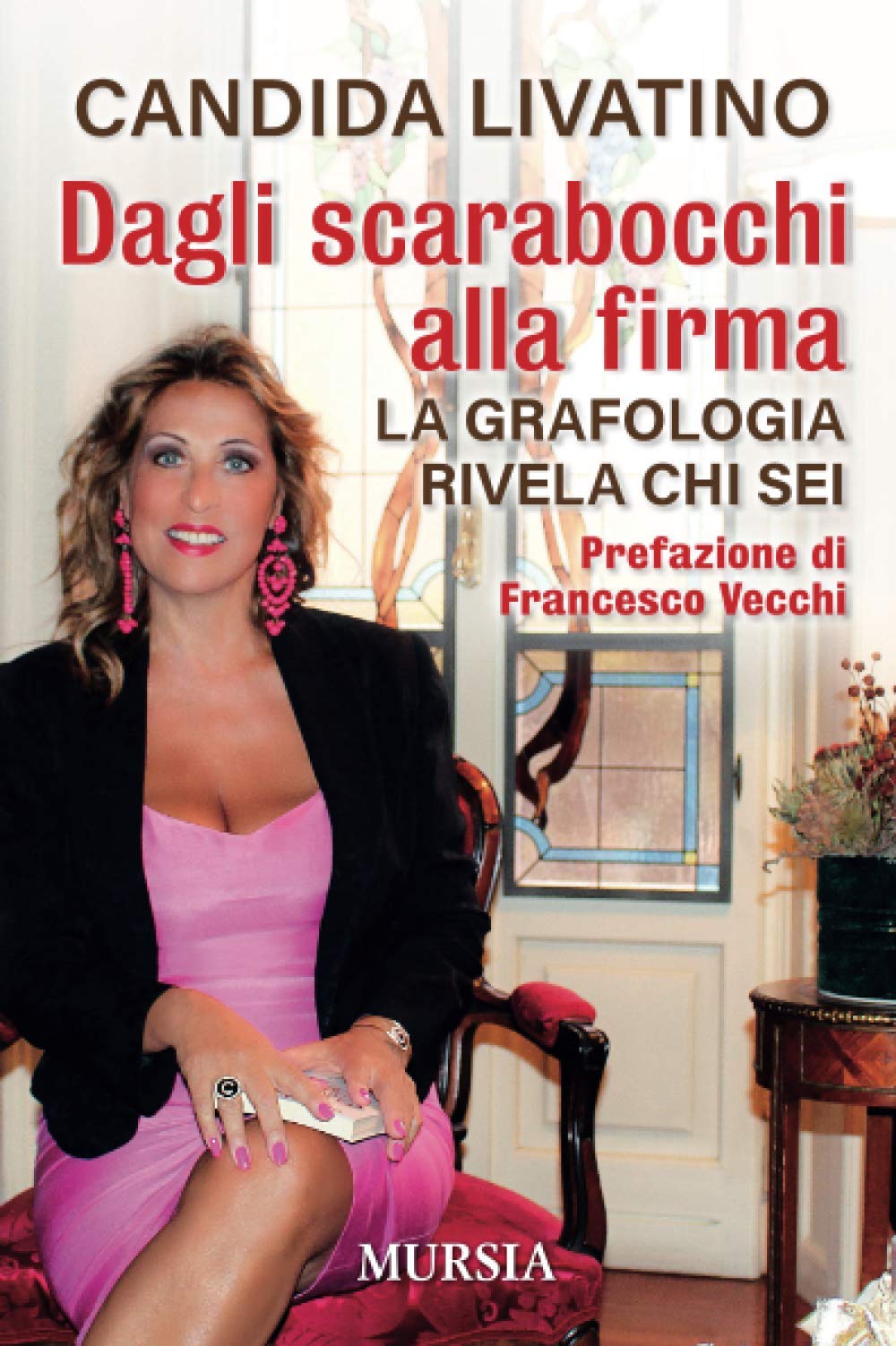 Dagli scarabocchi alla firma: La grafologia rivela chi sei (Manuali, arti e mestieri)