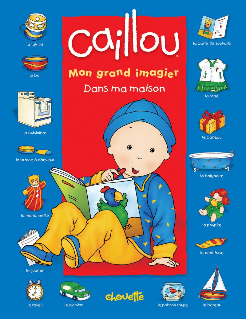 Caillou: Dans ma maison: Mon grand imagier Brignaud, Pierre