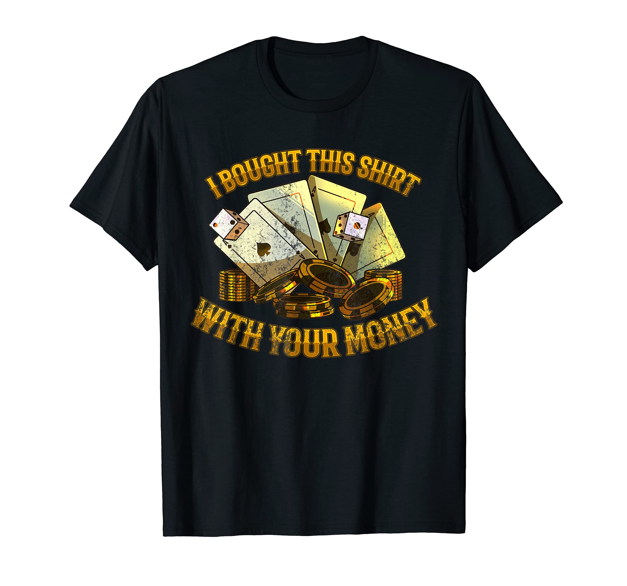 Funny Poker Player Quote Casino Card Game Bluffing Gambling T-Shirt