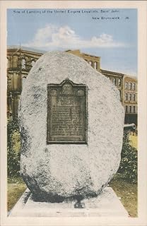 United Empire Loyalists Landing Site, Saint John NB John, New Brunswick Original Postcard