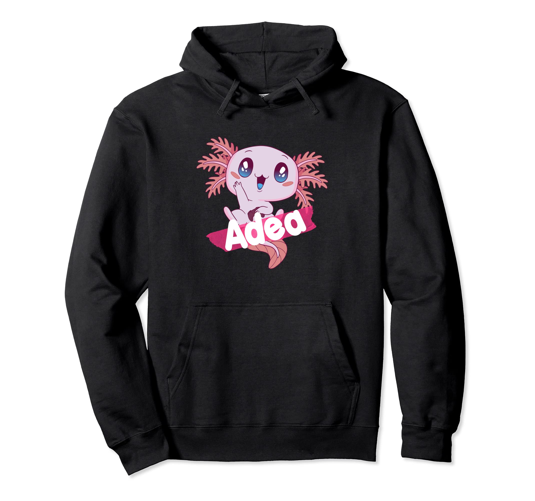 ADEA - Beautiful girl name with adorable AXOLOTL Pullover Hoodie