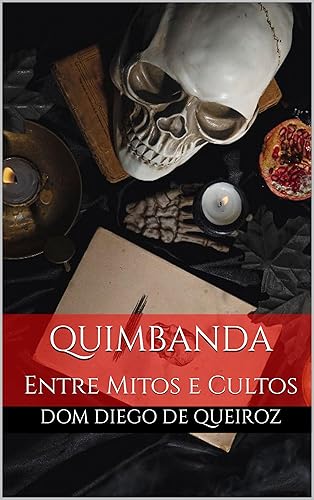 Quimbanda : Entre Mitos e Cultos