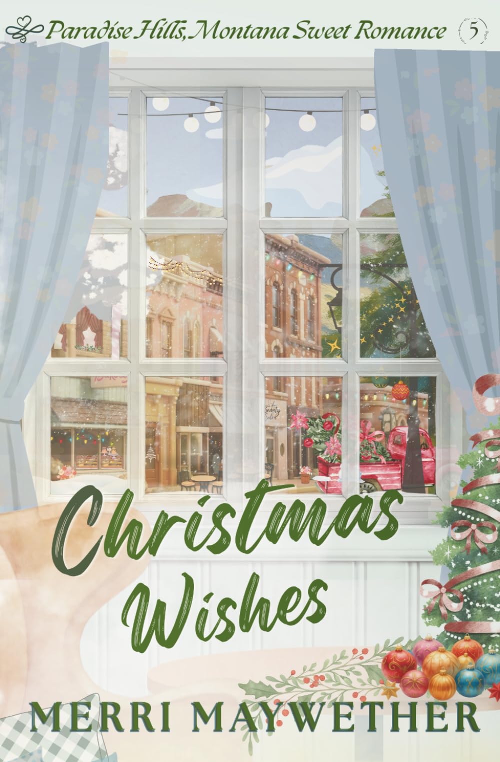 Christmas Wishes: Paradise Hills, Montana Sweet Holiday Romance -5