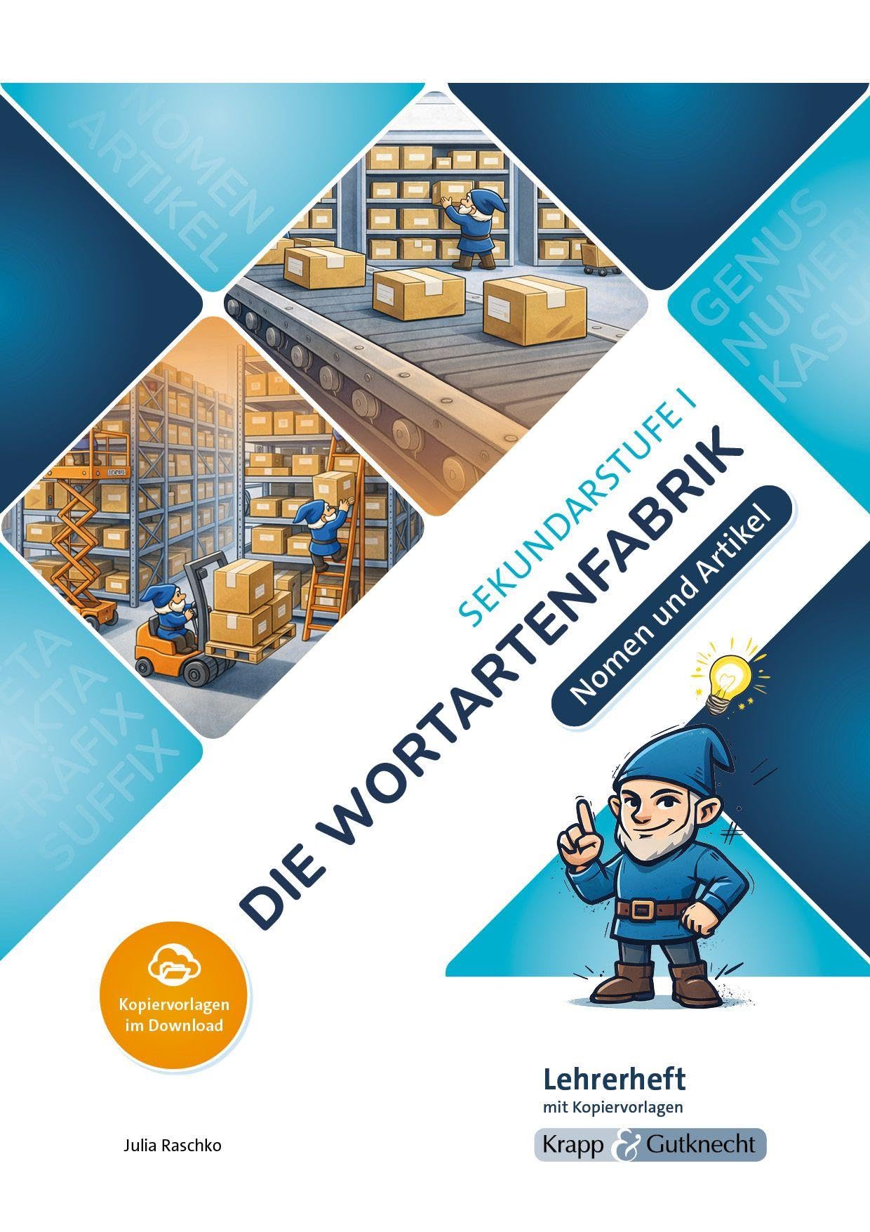 Die Wortartenfabrik - Nomen und Artikel - Lehrerheft: Kopiervorlagen, Übungen, Lösungen, Differenzierung, Wortarten