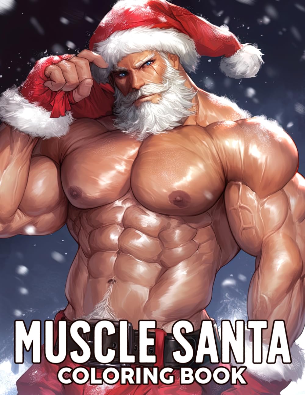 Muscle Santa Coloring Book: Hunky Christmas Santa Claus Coloring Pages Festive Muscular Men with Santa Hats, Funny Christmas Illustrations for Adults Seasonal Relaxation