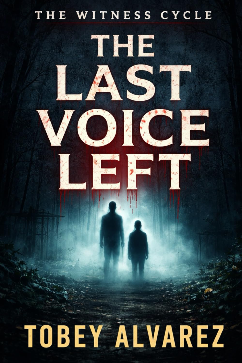 THE WITNESS CYCLE: THE LAST VOICE LEFT