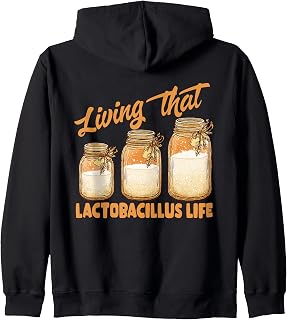 Sourdough Grower Sourdough Accessories Lactobacillus Life Zip Hoodie