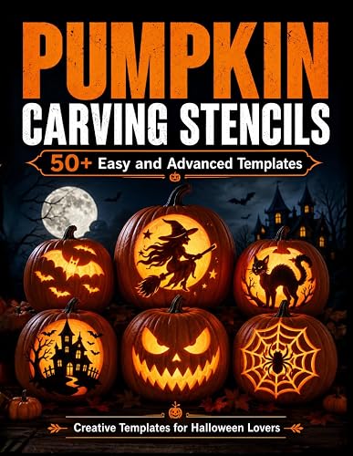 Pumpkin Carving Stencils: Easy and Advanced Jack-o’-Lantern Patterns for Creative