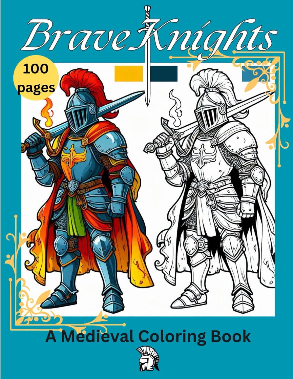 Brave Knights: A Medieval Coloring Book: Medieval warriors, Historical knights, Knight designs, Epic battles, Crusader knights, Armor and shield, Medieval sword, Gothic medieval art, 8.5 x 11 inches