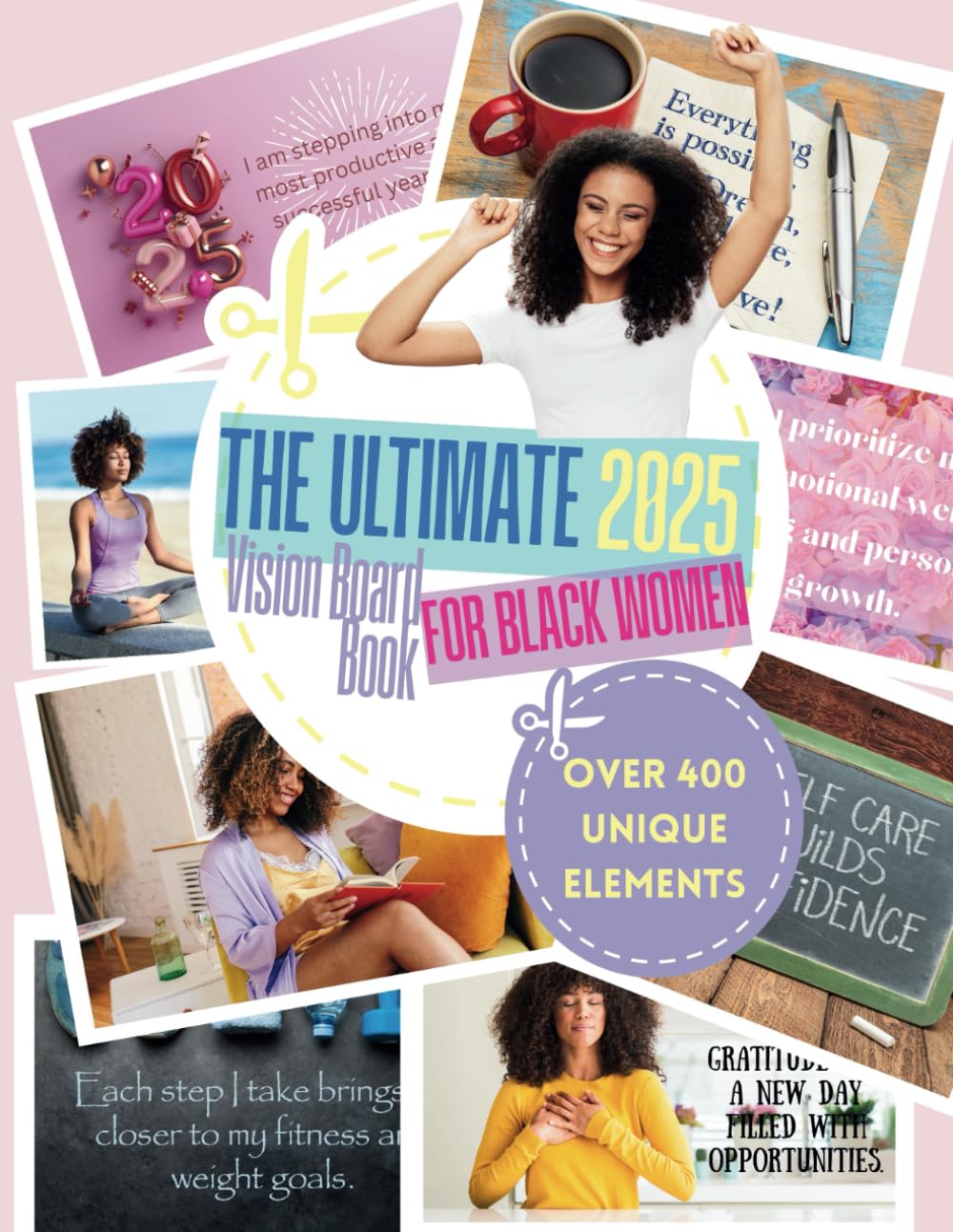 A Vision Board Clip Art Collection for Black Women to Empower, Create, and Manifest Goals: Inspiring Clip Art and Affirmations to Transform Your