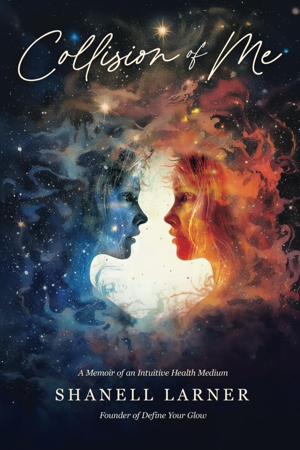 The Collision of Me: A Memoir of an Intuitive Health Medium