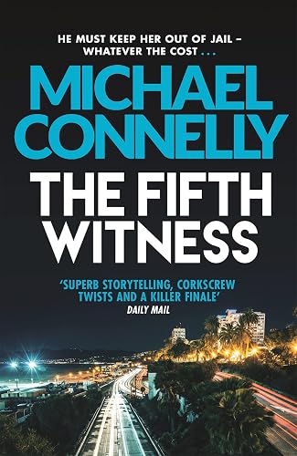 THE FIFTH WITNESS: MICKEY HALLER BOOK 4: The Bestselling Thriller Behind Netflix’s The Lincoln Lawyer Season 2 (Mickey Haller Series)