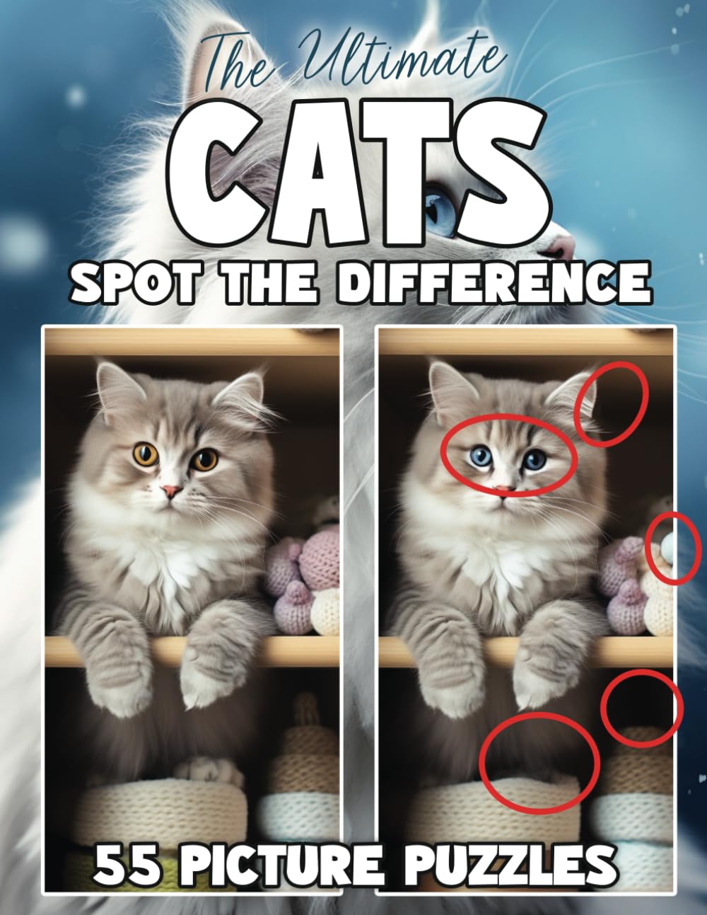 The Ultimate Spot the Difference for Adults - Cats: Cat Puzzle Book with 440 Differences to Find (Spot the Difference for Adults : Large Print Picture Puzzles in Full Color)
