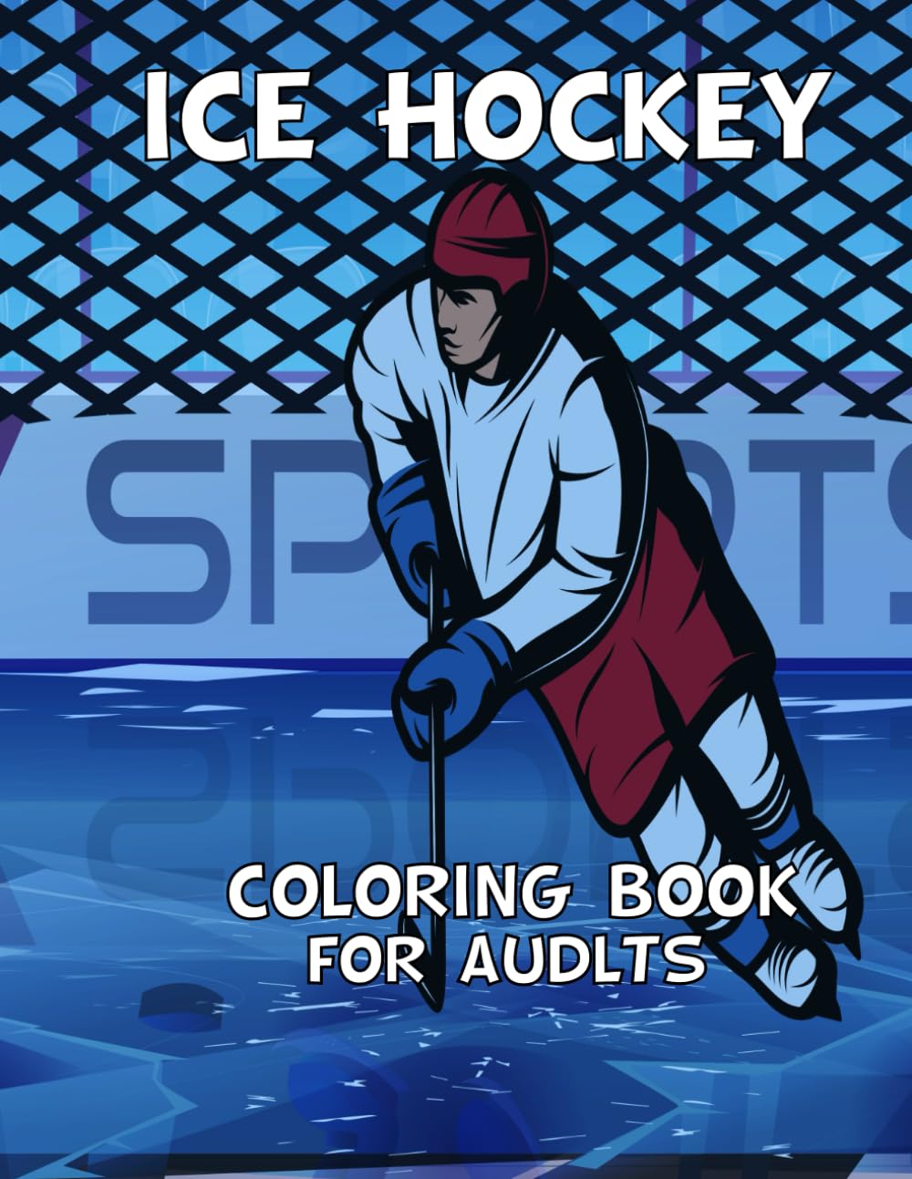 Ice Hockey Heroes Coloring Book: Fun & Easy Ice Hockey Scenes to Color Create and Enjoy
