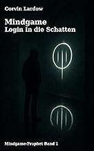 Mindgame – Login in die Schatten (Mindgame-Prophet 1)