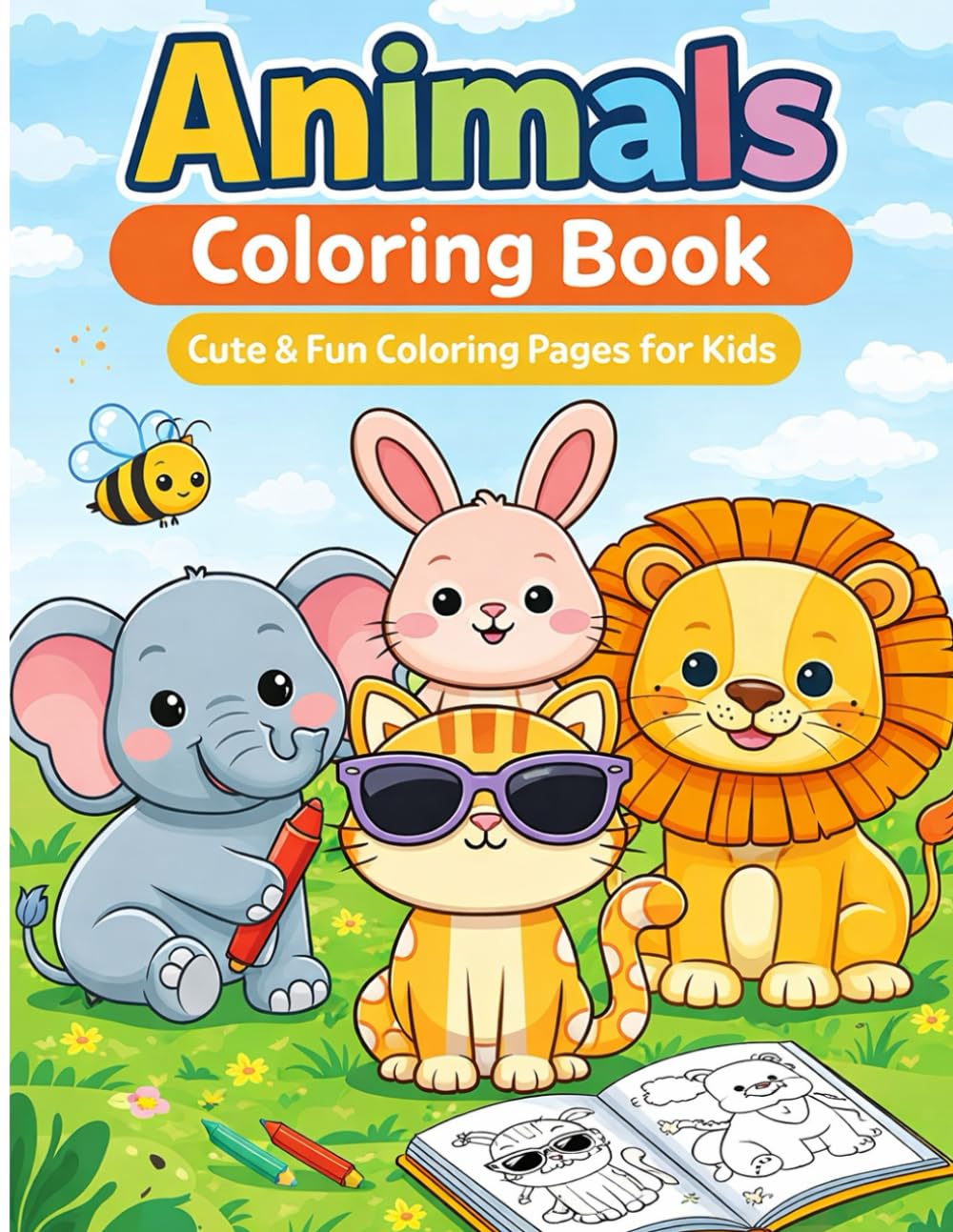 Animals Coloring Book for Kids: Cute and Fun Animal Coloring Pages for Toddlers and Children Ages 3–8