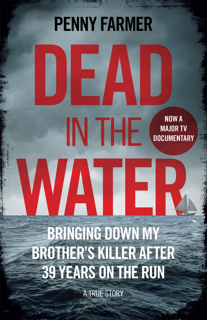 Dead in the Water Penny Farmer Book Paperback New True Crime Killer on the Run