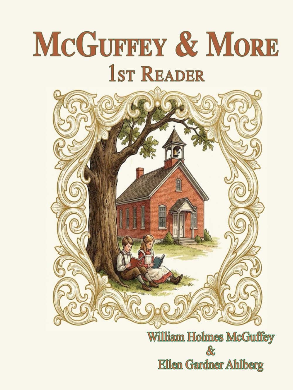 McGuffey & More First Reader: Classic Reader: Now with added grammar, comprehension and character building activities. (McGuffey & More Readers)