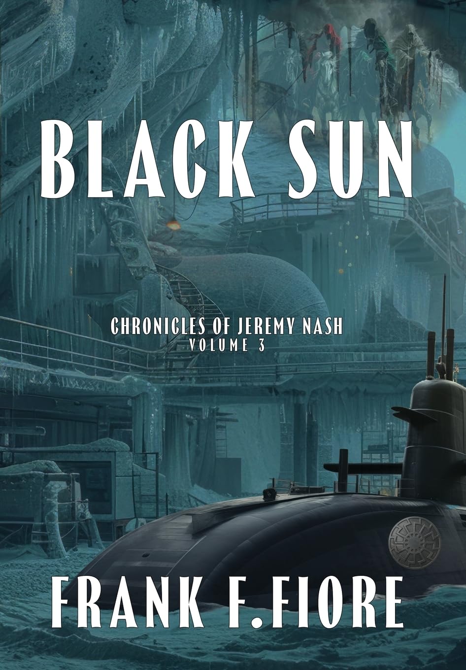 Black Sun: 3 (The Chronicles of Jeremy Nash)