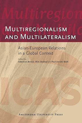 Multiregionalism and Multilateralism: Asian-European Relations in a Global Context-Wow! eBook